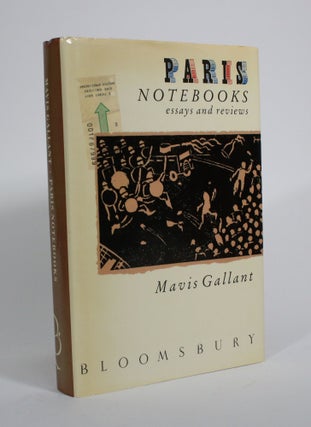 Item #009834 Paris Notebooks: Essays and Reviews. Mavis Gallant