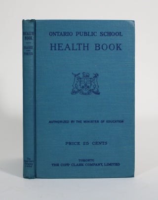 Item #009854 Ontario Public School Health Book. Donald T. Fraser, George T. Porter