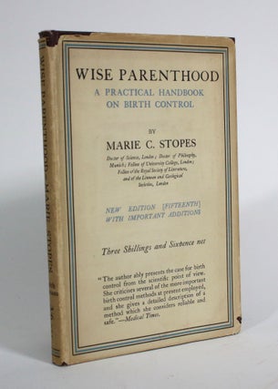 Item #009860 Wise Parenthood: The Treatise on Birth Control for Married People. A Practical...