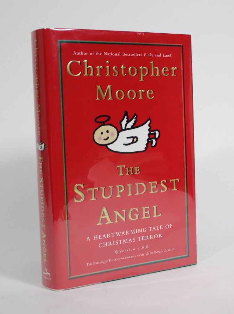 Item #009869 The Stupidest Angel: A Heartwarming Tale of Christmas Terror, Version 2.0. Christopher Moore.
