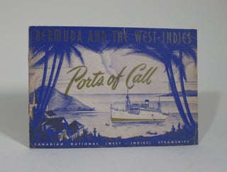 Item #009892 Ports of Call: Bermuda and the West Indies. Canadian National Steamships, West - Indies