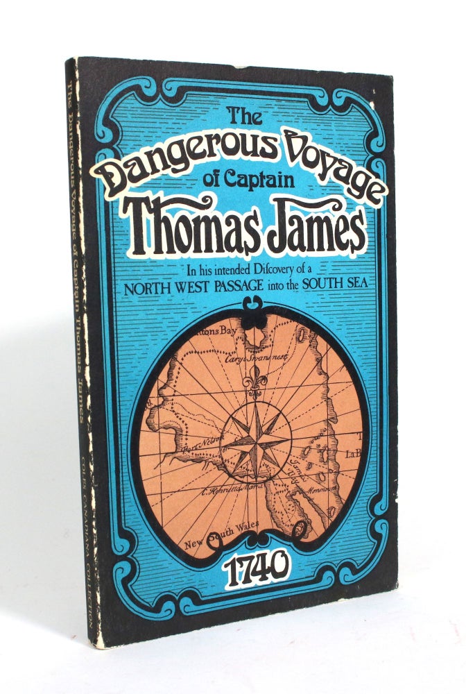 Item #009932 The Dangerous Voyage of Captain Thomas James, In his Intended Discovery of a North West Passage into the South Sea, Wherein The Miseries indured, both Going, Wintering and Returning, and the Rarities observ'd Philosophical, Mathematical and Natural are related in this Journal of it, publish'd by the Special Command of King Charles I. To which is added A Map for Sailing in those Seas : Also divers Tables of the Author's of the Variation of the Compass, &c. With an Appendix concerning the Longitude, by Master Gellibrand, Astronomy Reader at Gresham College. Thomas James.