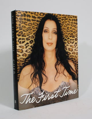 Item #009939 The First Time. Cher, Jeff Coplon, as told to