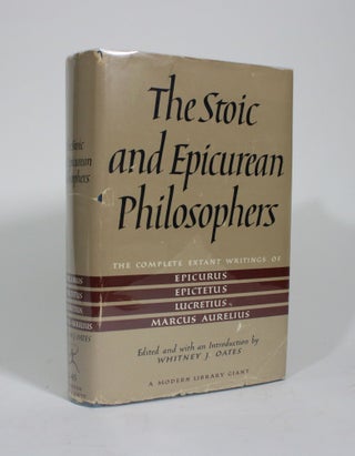 Item #009957 The Stoic and Epicurean Philosophers: The Complete Extant Writings of Epicurus,...