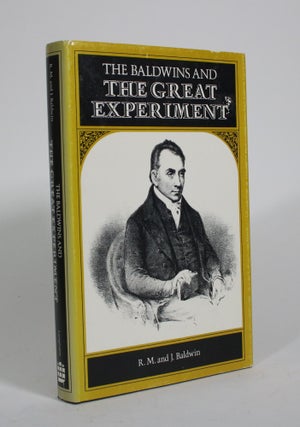 Item #009965 The Baldwins and The Great Experiment. R. M. Baldwin, J. Baldwin