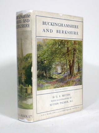 Item #009982 Buckinghamshire and Berkshire. G. E. Mitton