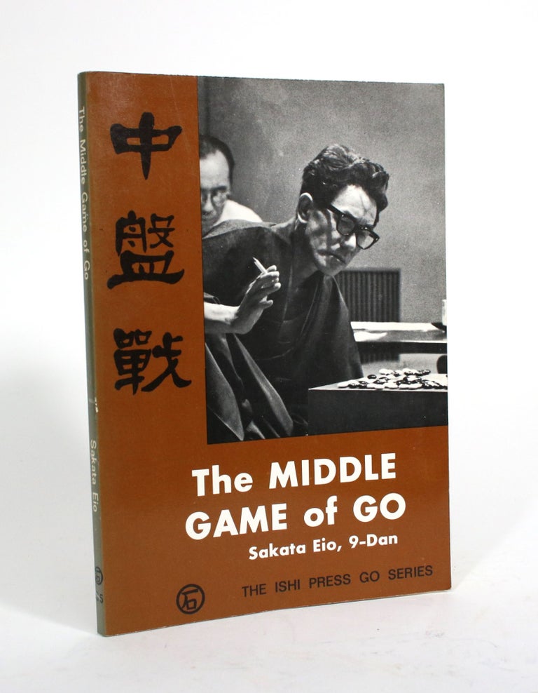 Item #010001 The Middle Game of Go. Sakata Eio, Richard Bozulich.
