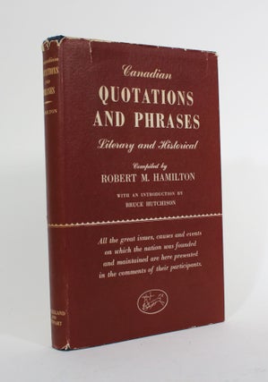Item #010038 Canadian Quotations and Phrases, Literary and Historical. Robert M. Hamilton