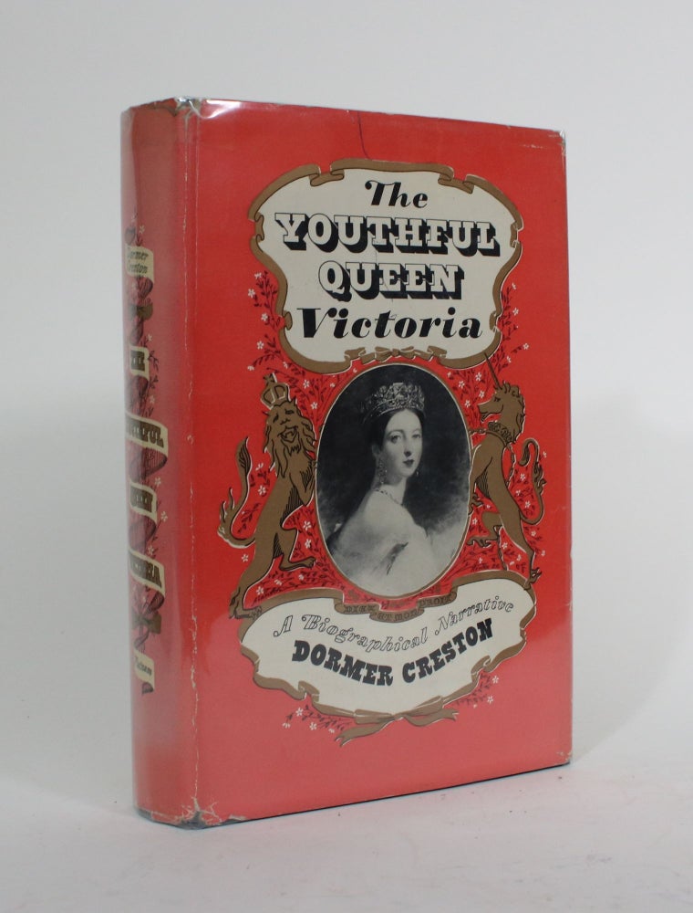 Item #010046 The Youthful Queen Victoria: A Discursive Narrative. Dormer Creston.