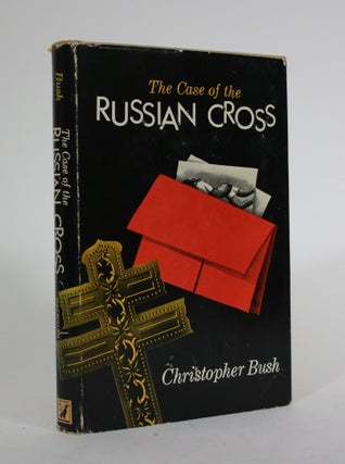 Item #010060 The Case of the Russian Cross. Christopher Bush