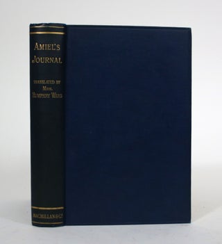 Item #010072 Amiel's Journal: The Journal Intime of Henri-Frederic Amiel. Henri-Frederic Amiel,...