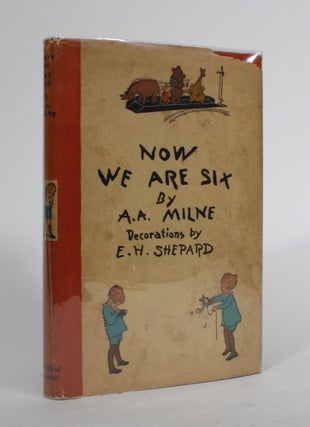 Item #010084 Now We Are Six. A. A. Milne