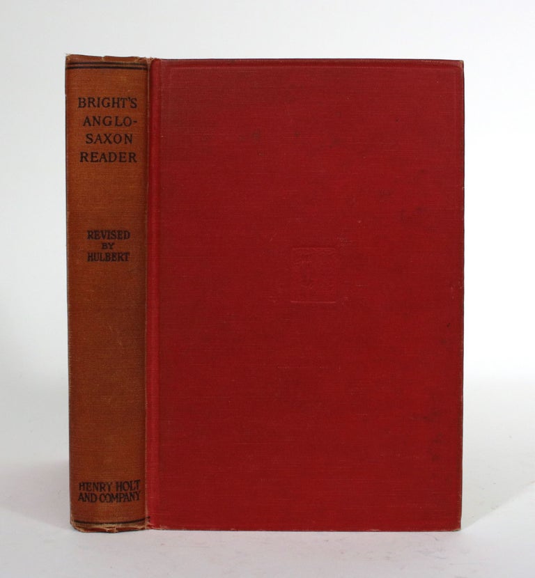 Item #010086 Bright's Anglo-Saxon Reader. James W. Bright, James R. Hulbert.