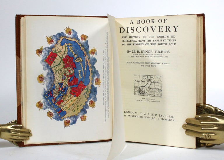 Item #010092 A Book of Discovery: The History of the World's Exploration, From the Earliest Times to the Finding of the South Pole. Synge. M. B., Margaret Bertha.