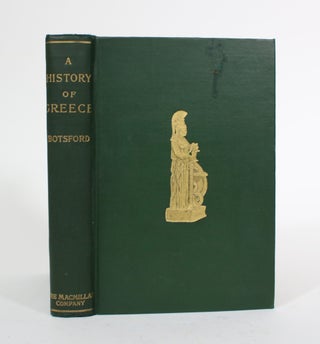 Item #010108 A History of Greece, for Schools and Academies. George Willis Botsford