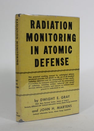 Item #010112 Radiation Monitoring in Atomic Defense. Dwight E. Gray, John H. Martens