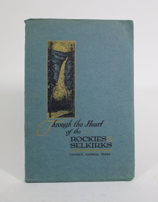 Item #010158 Through the Heart of the Rockies and Selkirks. M. B. Williams