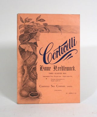 Item #010194 Corticelli Home Needlework, Vol. II, No. 3: Third Quarter 1900. Limited Corticelli...