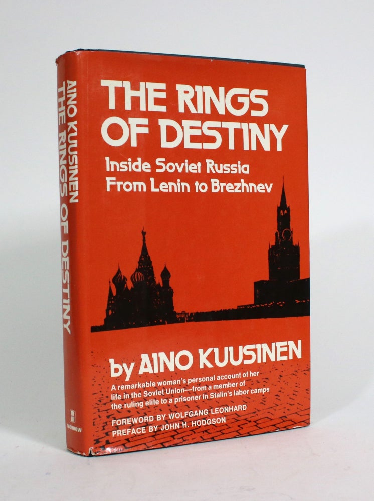 Item #010199 The Rings of Destiny: Inside Soviet Russia from Lenin to Brezhnev. Aino Kuusinen.