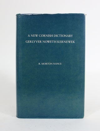 Item #010209 A New Cornish-English and English-Cornish Dictionary / Gerlyver Noweth...
