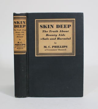Item #010214 Skin Deep: The Truth About Beauty Aids - Safe and Harmful. M. C. Phillips