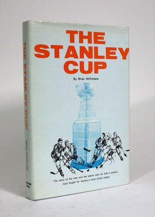 Item #010228 The Stanley Cup: The story of the men and the teams who for half a century have...