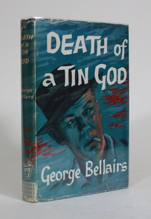 Item #010231 Death of a Tin God. George Bellairs