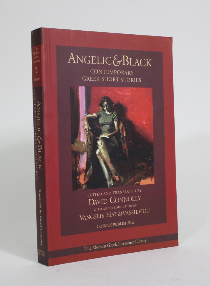 Item #010236 Angelic & Black: Contemporary Greek Short Stories. David Connolly, and.