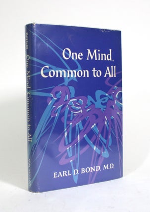 Item #010239 One Mind, Common to All. Earl D. Bond