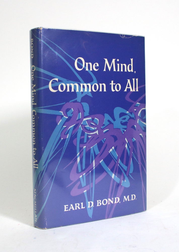 Item #010239 One Mind, Common to All. Earl D. Bond.