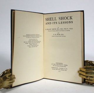 Item #010248 Shell Shock and its Lessons. G. Elliot Smith, T H. Pear