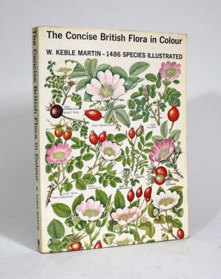 Item #010266 The Concise British Flora in Colour. W. Keble Martin
