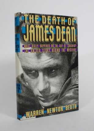 Item #010282 The Death of James Dean. Warren Newton Beath