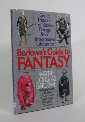 Item #010312 Barlowe's Guide to Fantasy: Great Heroes and Bizarre Beings from Imaginative...