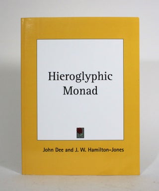 Item #010323 The Hieroglyphic Monad. John Dee, J. W. Hamilton-Jones