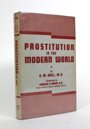 Item #010358 Prostitution in the Modern World: A Survey and a Challenge. Gladys Mary Hall