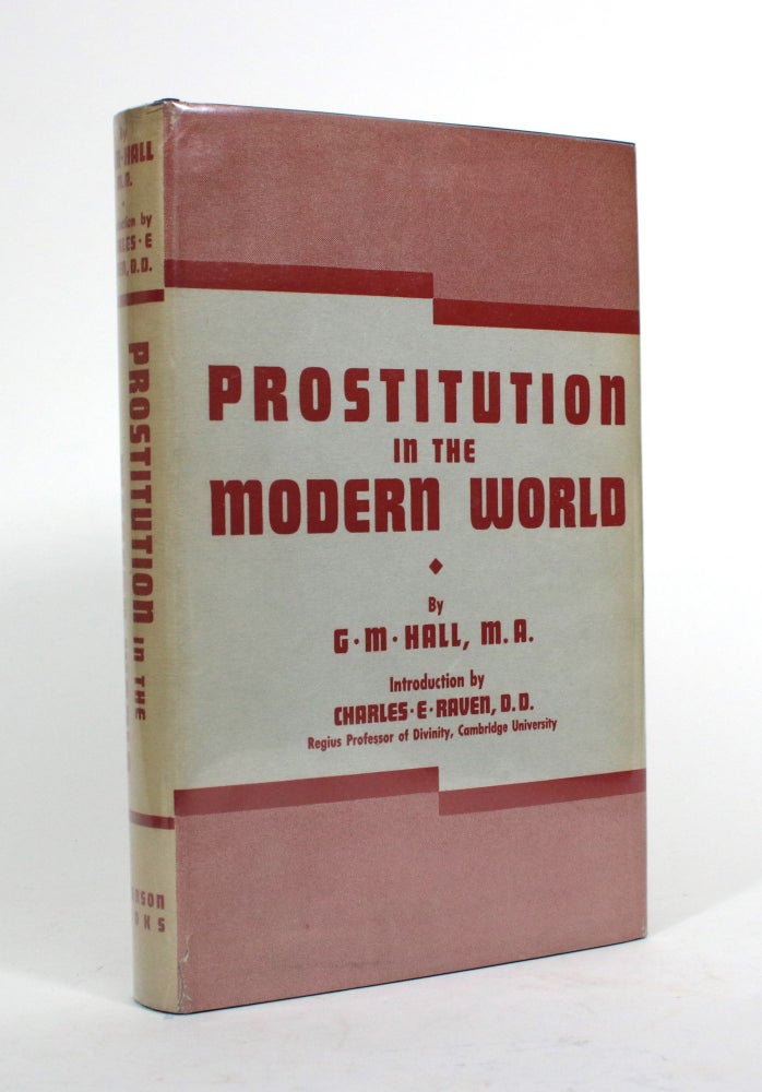 Item #010358 Prostitution in the Modern World: A Survey and a Challenge. Gladys Mary Hall.