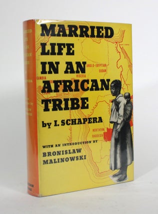 Item #010366 Married Life in an African Tribe. I. Schapera