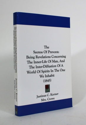 Item #010372 The Seeress of Prevorst, being Revelations Concerning the Inner-Life of Man, and the...
