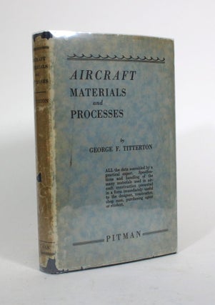 Item #010393 Aircraft Materials and Processes. George F. Titterton