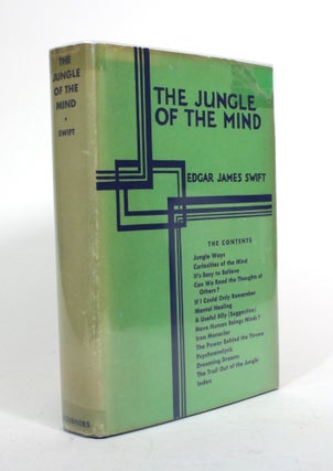 Item #010395 The Jungle of the Mind. Edgar James Swift