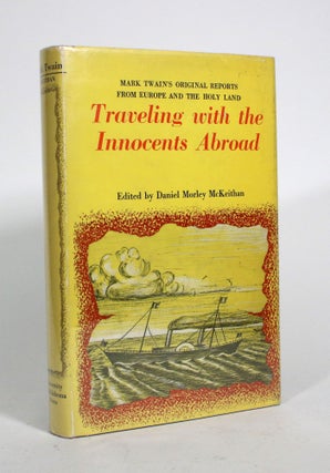 Item #010404 Traveling with the Innocents Abroad: Mark Twain's Original Reports from Europe and...