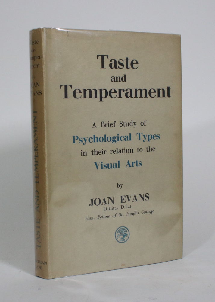 Item #010408 Taste and Temperament: A Brief Study of Psychological Types in their relation to the Visual Arts. Joan Evans.