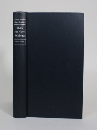 Item #010411 Man the Slave and Master: A Biological Approach to the Potentialities of Modern...