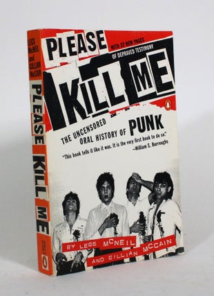 Item #010426 Please Kill Me: The Uncensored Oral History of Punk. Legs McNeil, Gillian McCain