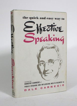 Item #010429 The Quick and Easy Way to Effective Speaking: A Revision by Dorothy Carnegie of...