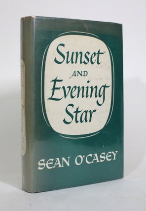 Item #010456 Sunset and Evening Star. Sean O'Casey