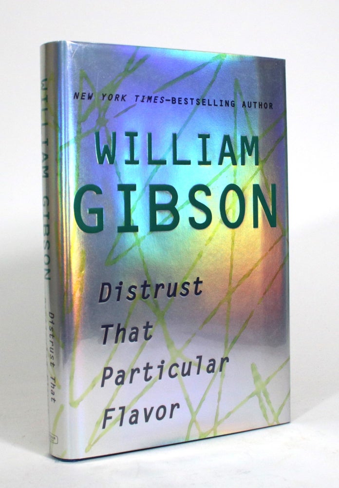 Item #010504 Distrust That Particular Flavor. William Gibson.