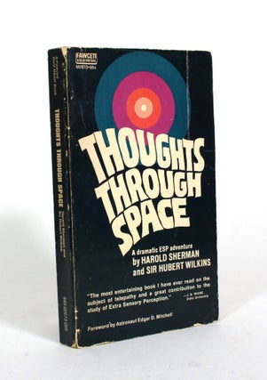 Item #010514 Thoughts Through Space. Harold Sherman, Sir Hubert Wilkins