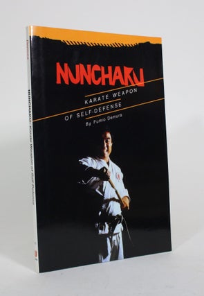 Item #010532 Nunchaku: Karate Weapon of Self-Defense. Fumio Demura